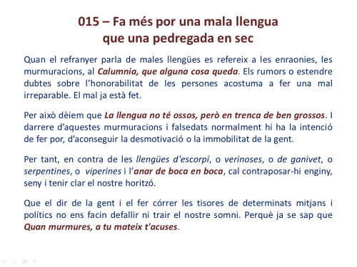 Fa més por una mala llengua que una pedregada en sec