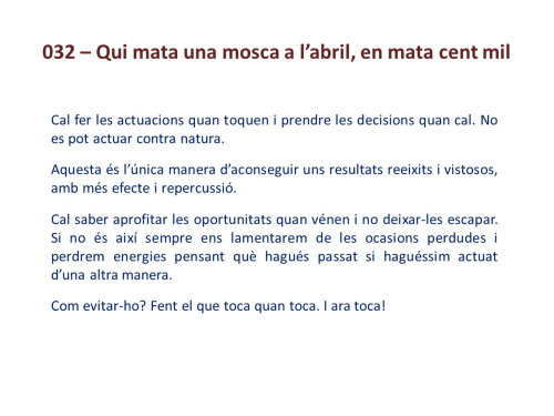 Matant una mosca a l'abril se'n maten deu mil
