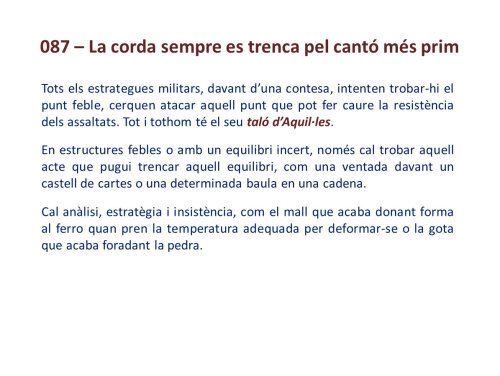 La corda sempre es trenca per la part més prima