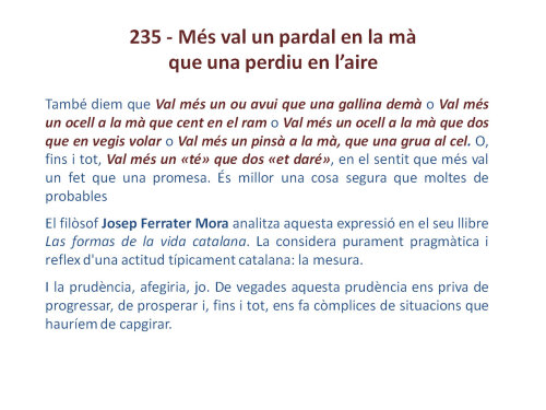 Val més un pardal a la mà que una perdiu (o grua) en l'aire