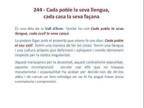 Cada poble la seva llengua, cada casa la seva façana