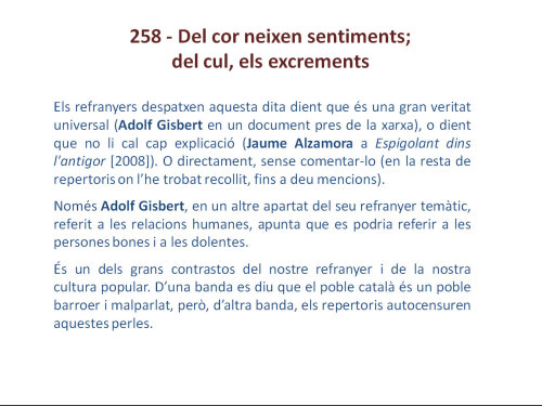 Del cor neixen els sentiments; del cul, els excrements