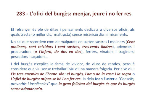 L'ofici o la vida del burgès: menjar, beure i no fer res