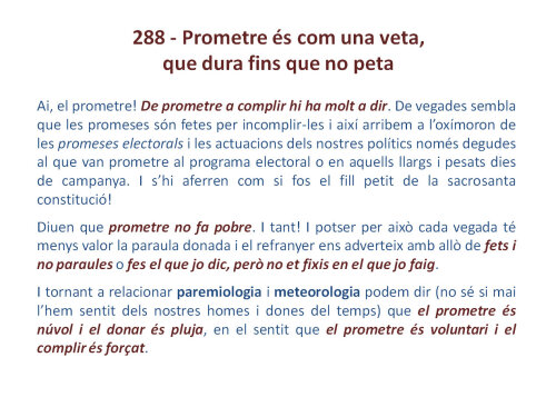 Prometre és com una veta, que dura fins que no peta