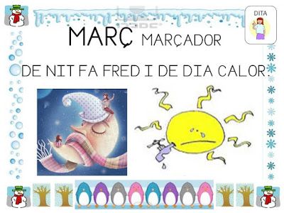 Març, marçador, que de nit fa fred i de dia calor