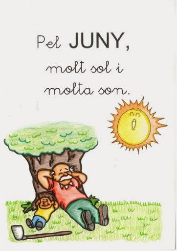 Pel juny, molt sol i molta son