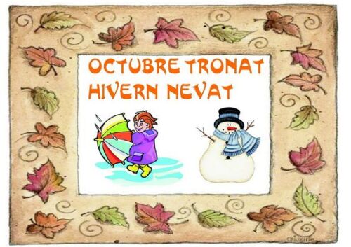 Octubre tronat, hivern nevat