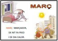 Març, marçador, que de nit fa fred i de dia calor