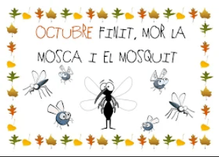 Quan l'octubre és finit, mor la mosca i el mosquit
