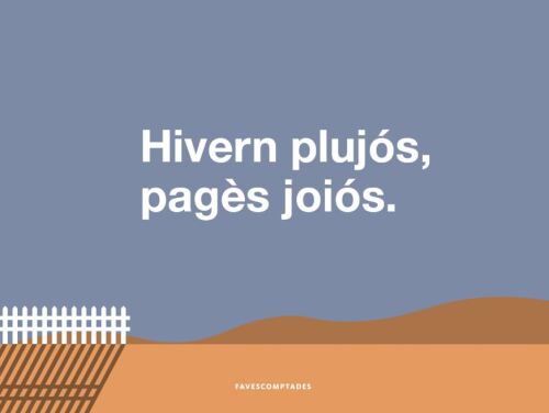 Hivern plujós, pagès joiós