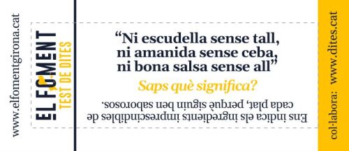 Ni escudella sense tall, ni amanida sense ceba, ni bona salsa sense all