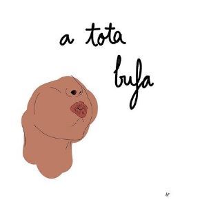 A tota bufa