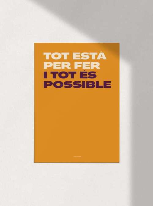 Tot està per fer i tot és possible