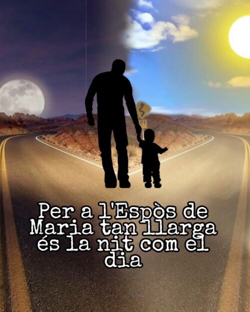 Per a l'espós de Maria, tan llarga és la nit com el dia
