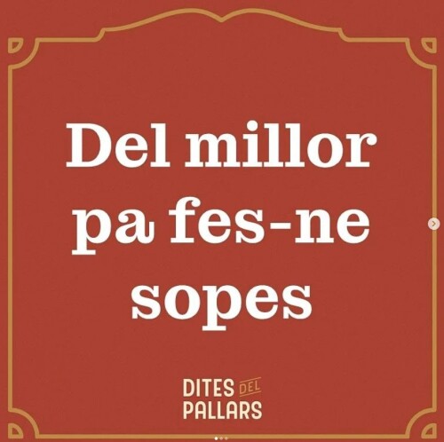 Del teu pa faràs sopes