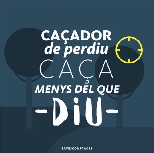 Caçador de perdiu, caça menys del que diu