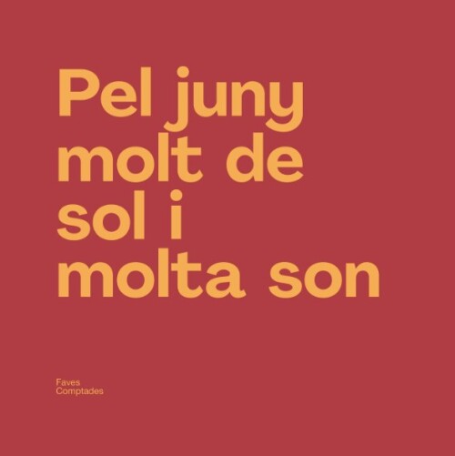 Pel juny, molt sol i molta son