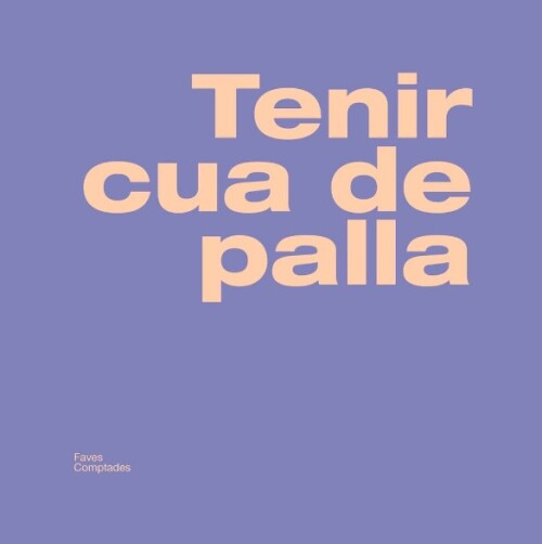 Tenir cua de palla