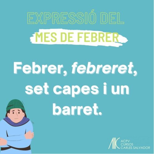 Febrer, febreret, set capes i un barret