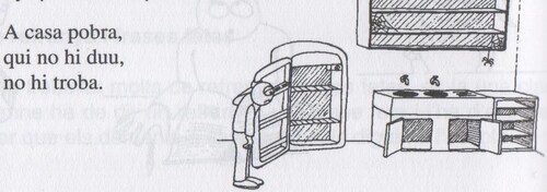 A la casa del pobre, qui res hi du, res hi troba