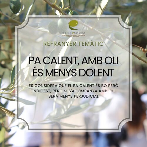 Pa calent, amb oli és menys dolent