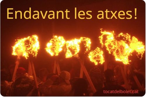 Endavant les atxes!