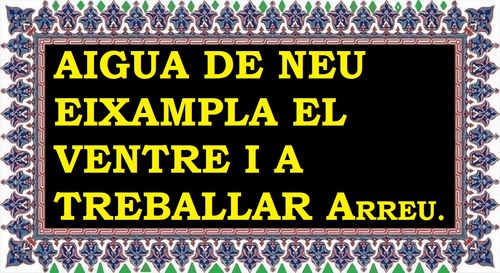 Aigua de neu eixampla el ventre i a treballar arreu