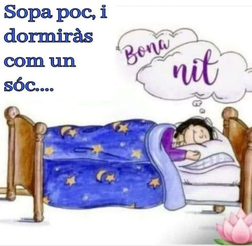 Dina poc i sopa poc i dormiràs com un soc