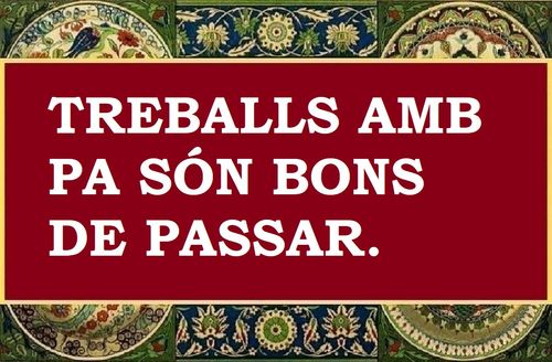Treballs amb pa fan de bon passar