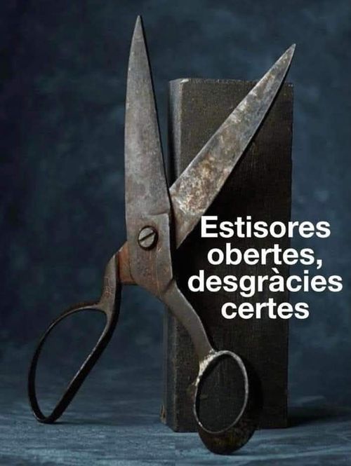 Tisores obertes, desgràcies certes