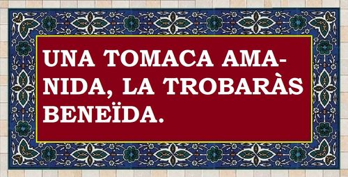 Una tomaca amanida, la trobaràs beneïda