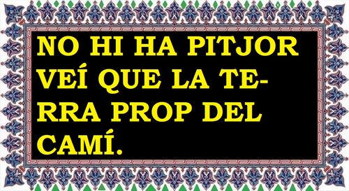 No hi ha pitjor veí que la terra prop del camí
