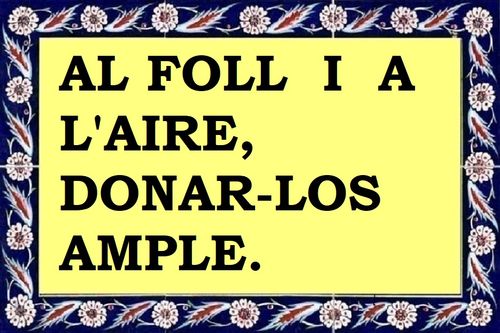 Al foll i a l'aire, donar-los ample