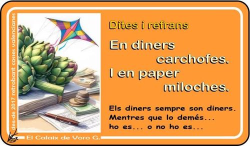 Amb diners, carxofes, i amb paper, milotxes