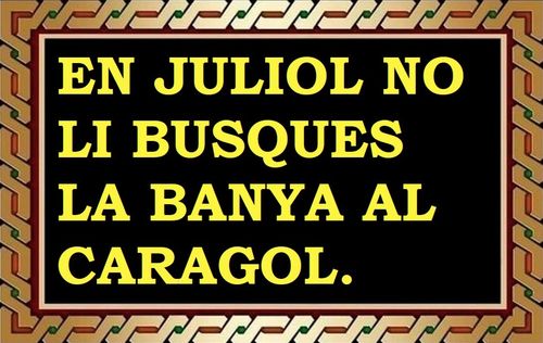 Pel juliol, ni dona ni caragol