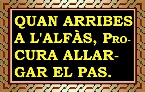 Quan arribes a l'Alfàs, allarga el pas