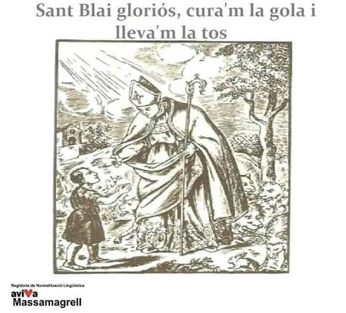 Sant Blai gloriós, cureu-nos la gola i el mal de tos