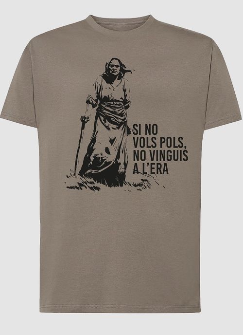 Qui no vulgui pols, que no vagi a l'era