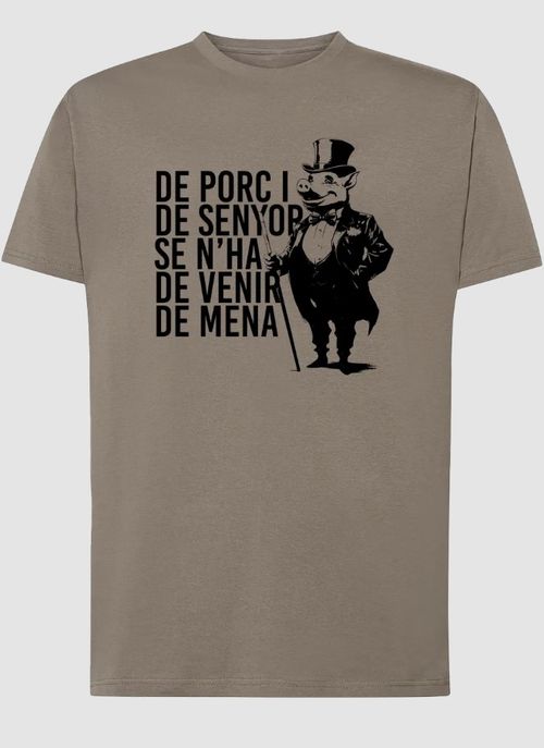 De porc i de senyor se n'ha de venir de mena