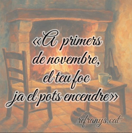 A primers de novembre, el teu foc ja el pots encendre