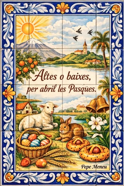 Altes o baixes, per abril les Pasqües