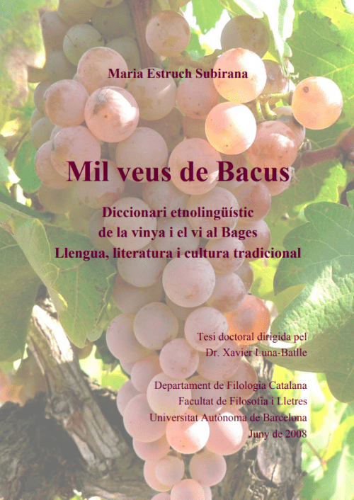 Mil veus de Bacus. Diccionari etnolingüístic de la vinya i el vi al Bages
