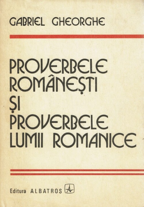Proverbele româneşti şi proverbele lumii romanice