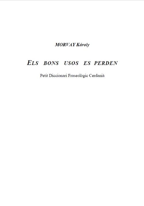 «Els bons usos es perden (Petit diccionari fraseològic Cerdanià)»