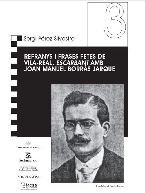 Refranys i frases fetes de Vila-real. Escarbant amb Joan Manuel Borràs Jarque