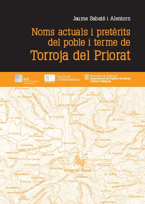 Noms actuals i pretèrits del poble i terme de Torroja del Priorat