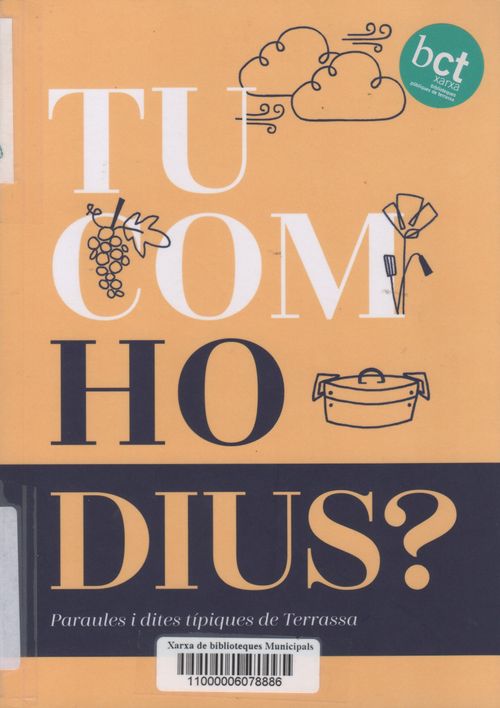 Tu com ho dius? Paraules i dites típiques de Terrassa