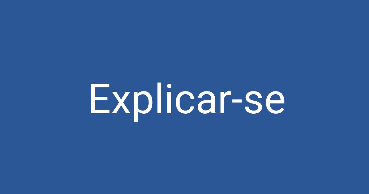 Explicar-se | PCCD