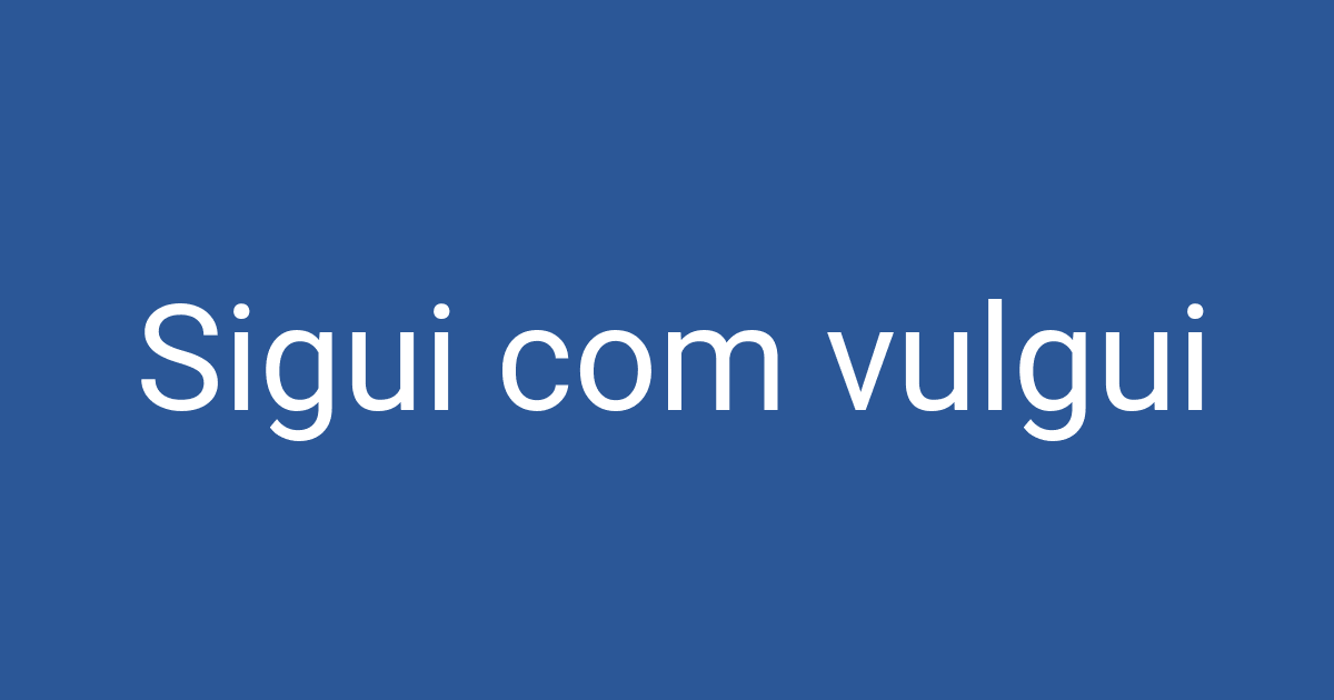Sigui com vulgui | PCCD
